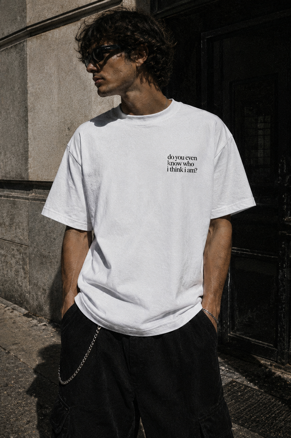 Do You Even Know Who I Think I Am? Tee
